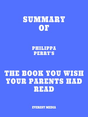 cover image of Summary of Philippa Perry's the Book You Wish Your Parents Had Read